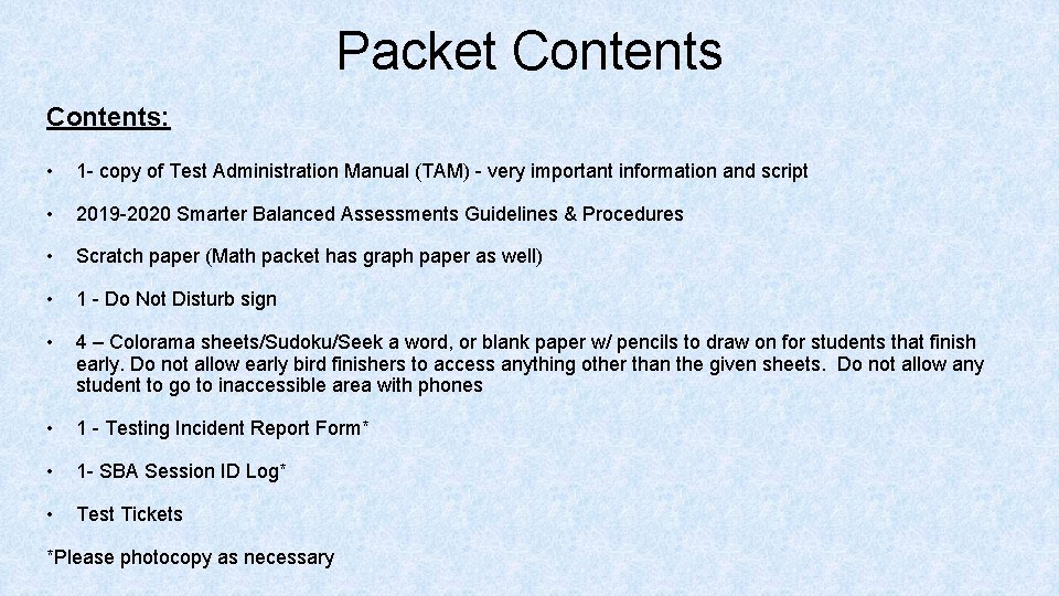 Packet Contents: • 1 - copy of Test Administration Manual (TAM) - very important