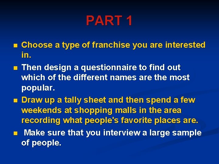 PART 1 n n Choose a type of franchise you are interested in. Then PART 1 n n Choose a type of franchise you are interested in. Then