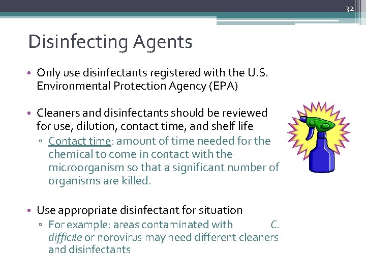 32 Disinfecting Agents • Only use disinfectants registered with the U. S. Environmental Protection