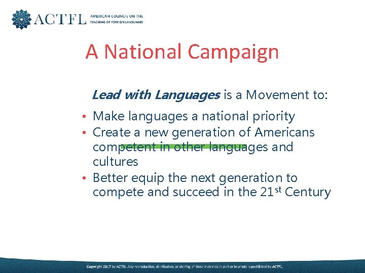 A National Campaign Lead with Languages is a Movement to: • Make languages a