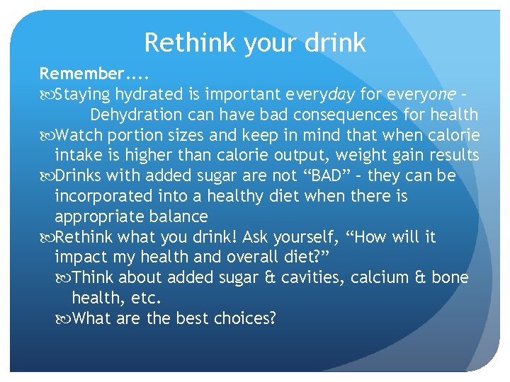 Rethink your drink Remember. . Staying hydrated is important everyday for everyone – Dehydration