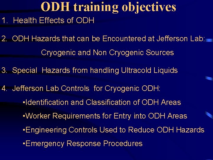 ODH training objectives 1. Health Effects of ODH 2. ODH Hazards that can be