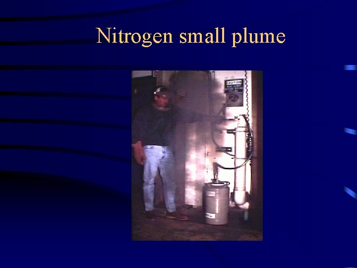 Nitrogen small plume 