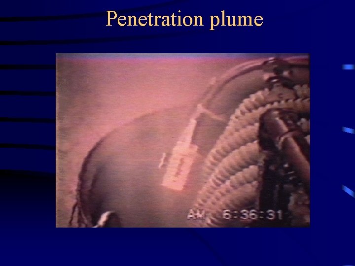 Penetration plume 