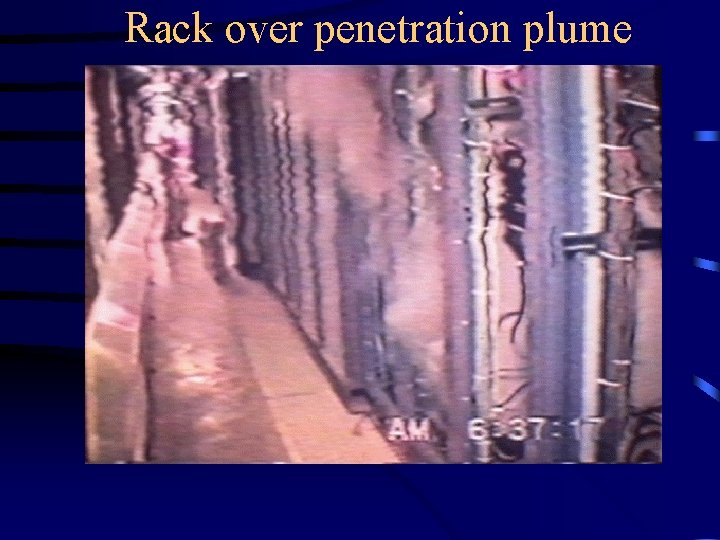 Rack over penetration plume 