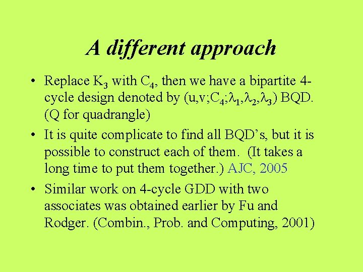 A different approach • Replace K 3 with C 4, then we have a
