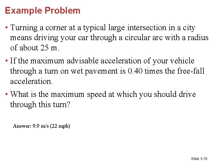 Example Problem • Turning a corner at a typical large intersection in a city