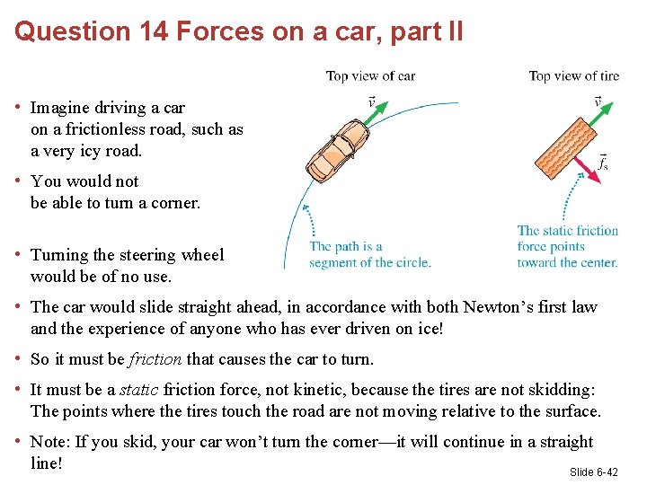 Question 14 Forces on a car, part II • Imagine driving a car on