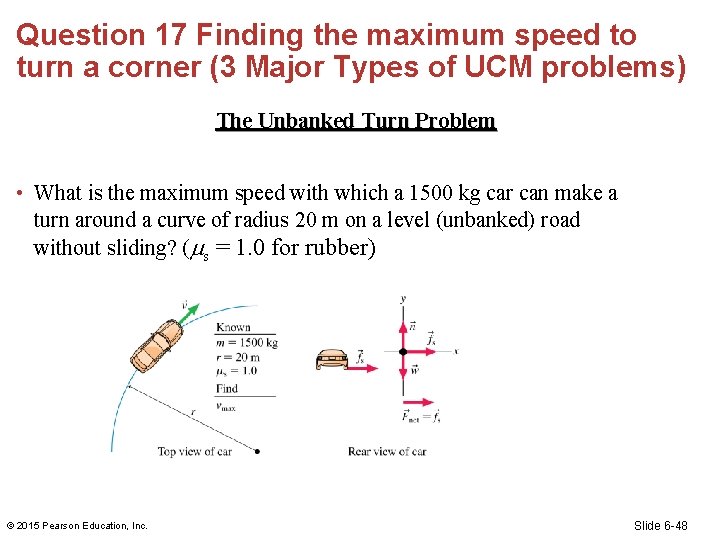 Question 17 Finding the maximum speed to turn a corner (3 Major Types of