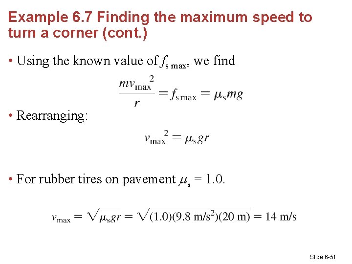 Example 6. 7 Finding the maximum speed to turn a corner (cont. ) •