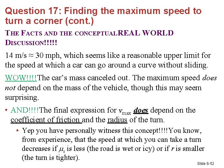 Question 17: Finding the maximum speed to turn a corner (cont. ) THE FACTS