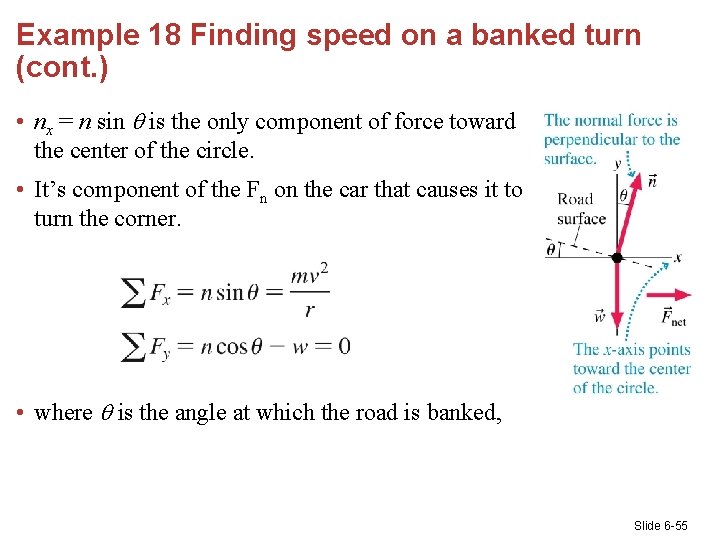 Example 18 Finding speed on a banked turn (cont. ) • nx = n