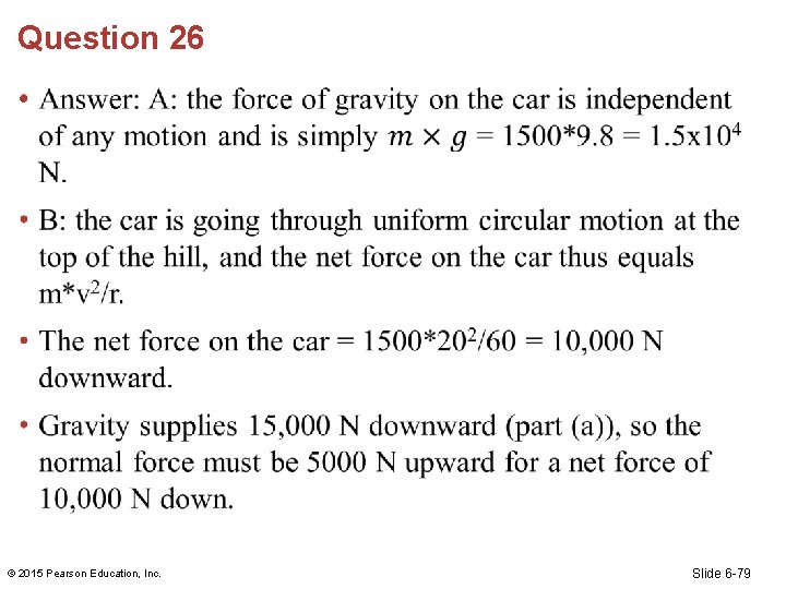 Question 26 • © 2015 Pearson Education, Inc. Slide 6 -79 