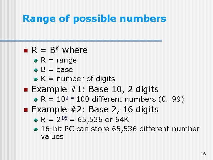 Range of possible numbers n R = BK where R = range B = Range of possible numbers n R = BK where R = range B =