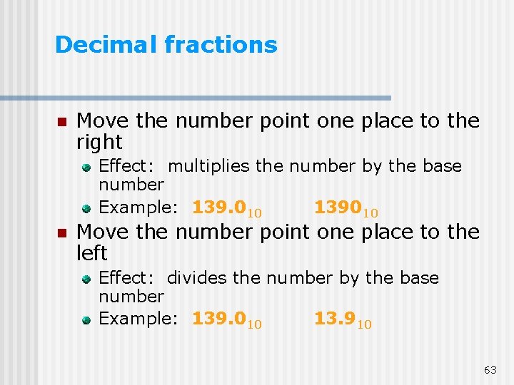 Decimal fractions n Move the number point one place to the right Effect: multiplies Decimal fractions n Move the number point one place to the right Effect: multiplies