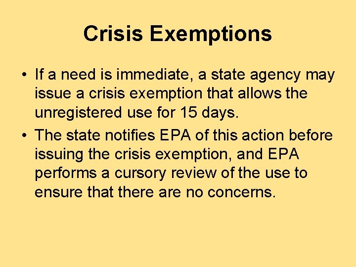 Crisis Exemptions • If a need is immediate, a state agency may issue a