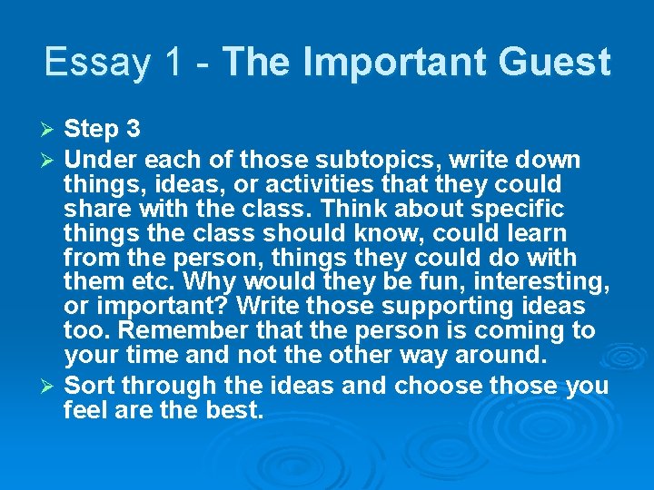 Essay 1 - The Important Guest Step 3 Under each of those subtopics, write