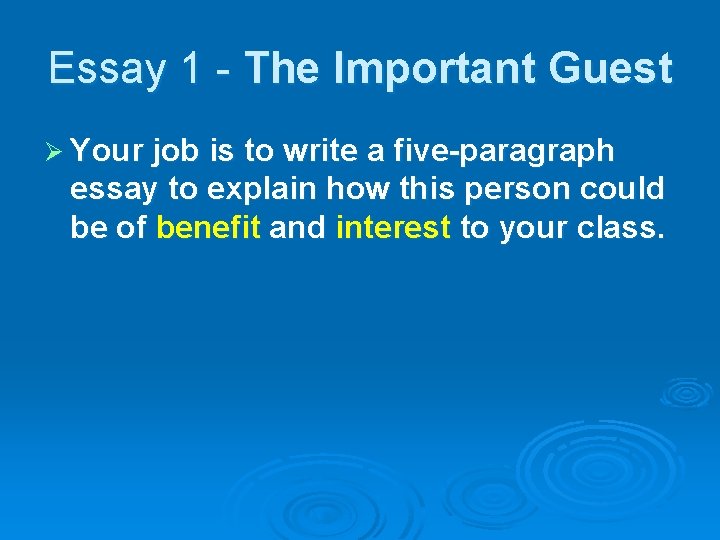 Essay 1 - The Important Guest Ø Your job is to write a five-paragraph