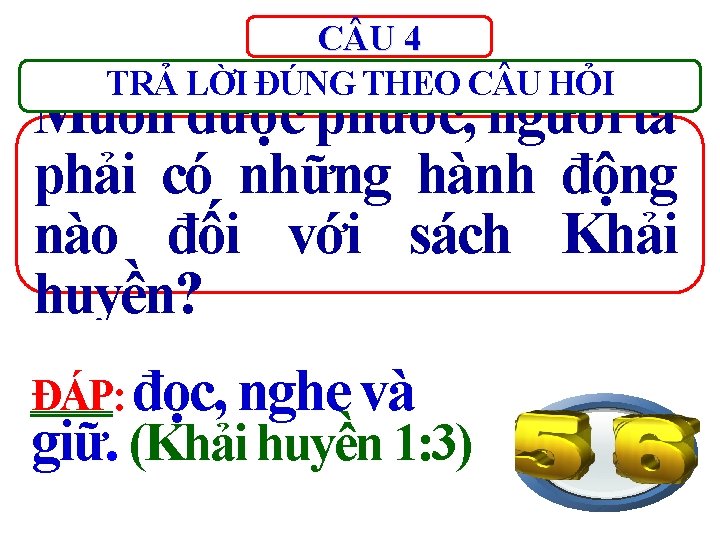 C U 4 TRẢ LỜI ĐÚNG THEO C U HỎI Muốn được phước, người