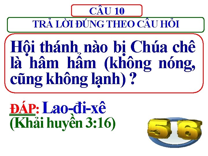 C U 10 TRẢ LỜI ĐÚNG THEO C U HỎI Hội thánh nào bị