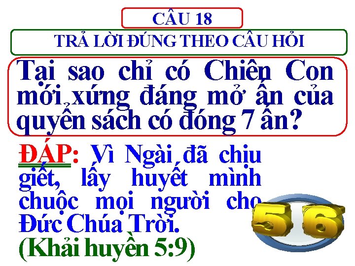 C U 18 TRẢ LỜI ĐÚNG THEO C U HỎI Tại sao chỉ có