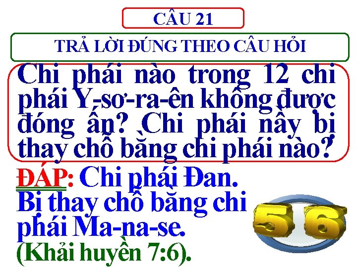 C U 21 TRẢ LỜI ĐÚNG THEO C U HỎI Chi phái nào trong