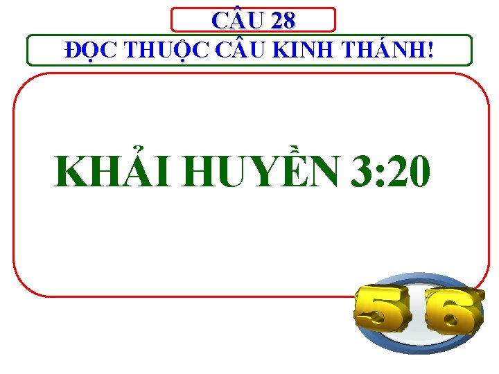 C U 28 ĐỌC THUỘC C U KINH THÁNH! KHẢI HUYỀN 3: 20 