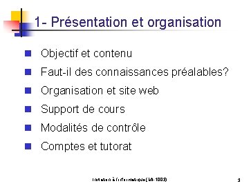 1 - Présentation et organisation n Objectif et contenu n Faut-il des connaissances préalables?