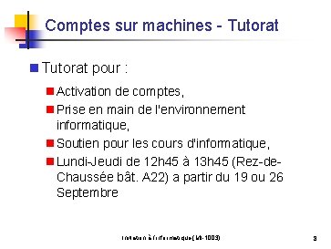 Comptes sur machines - Tutorat n Tutorat pour : n Activation de comptes, n