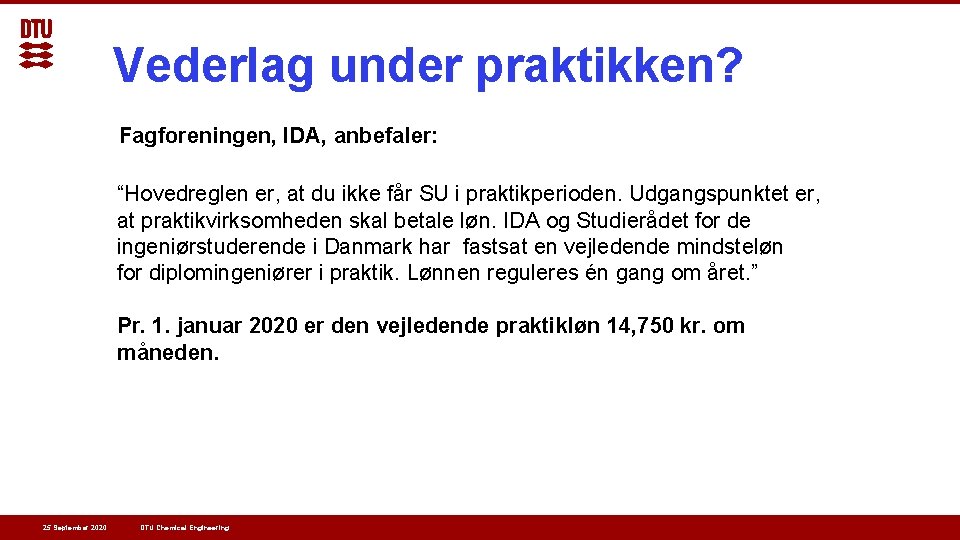 Vederlag under praktikken? Fagforeningen, IDA, anbefaler: “Hovedreglen er, at du ikke får SU i Vederlag under praktikken? Fagforeningen, IDA, anbefaler: “Hovedreglen er, at du ikke får SU i
