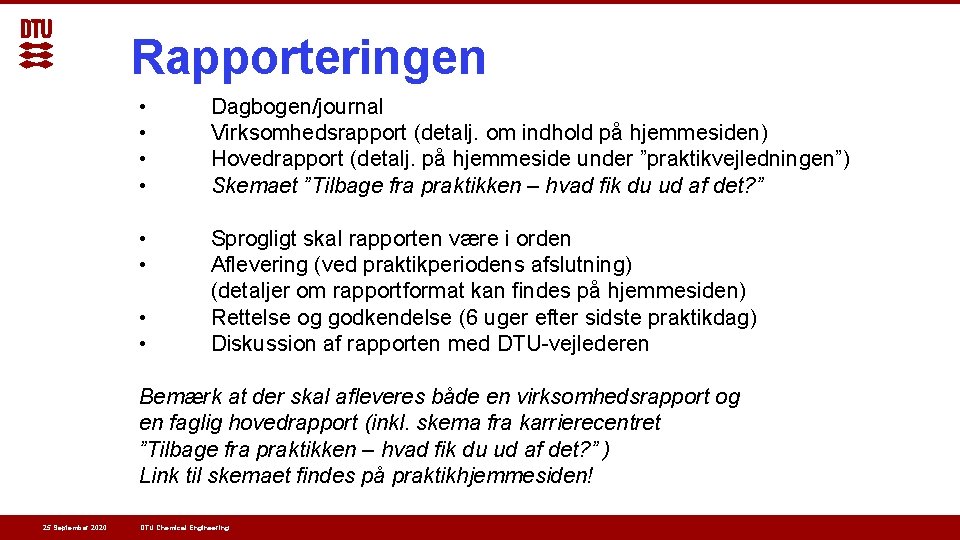 Rapporteringen • • Dagbogen/journal Virksomhedsrapport (detalj. om indhold på hjemmesiden) Hovedrapport (detalj. på hjemmeside Rapporteringen • • Dagbogen/journal Virksomhedsrapport (detalj. om indhold på hjemmesiden) Hovedrapport (detalj. på hjemmeside