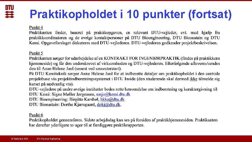 Praktikopholdet i 10 punkter (fortsat) 25 September 2020 DTU Chemical Engineering Praktikopholdet i 10 punkter (fortsat) 25 September 2020 DTU Chemical Engineering