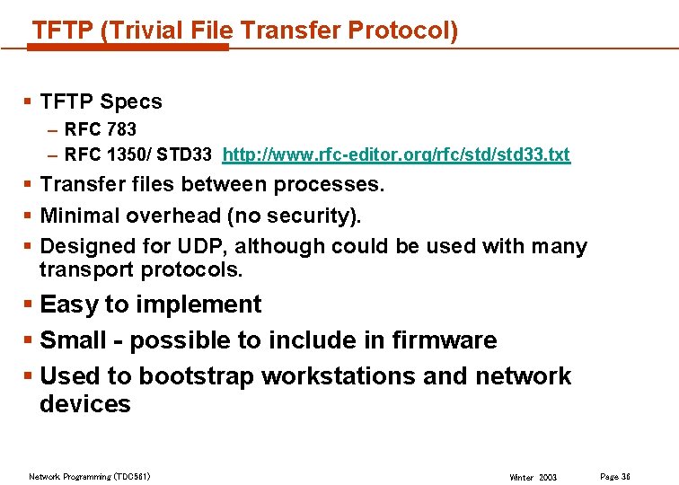 TFTP (Trivial File Transfer Protocol) § TFTP Specs – RFC 783 – RFC 1350/