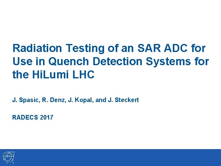 Radiation Testing of an SAR ADC for Use in Quench Detection Systems for the