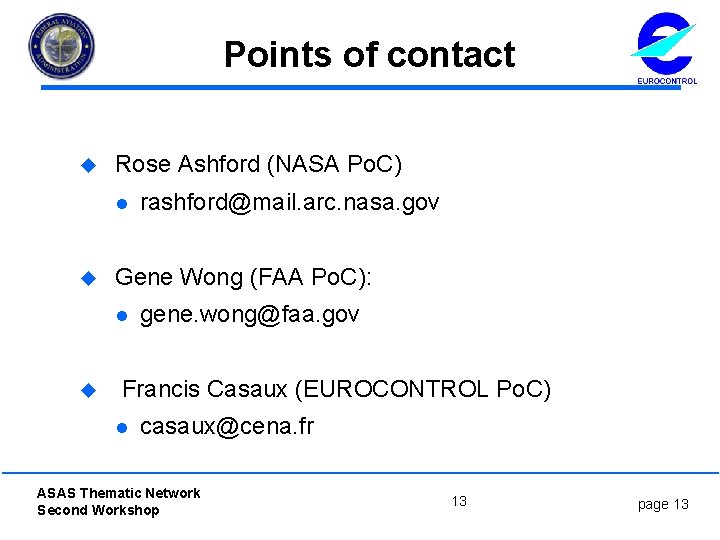 Points of contact u Rose Ashford (NASA Po. C) l u Gene Wong (FAA