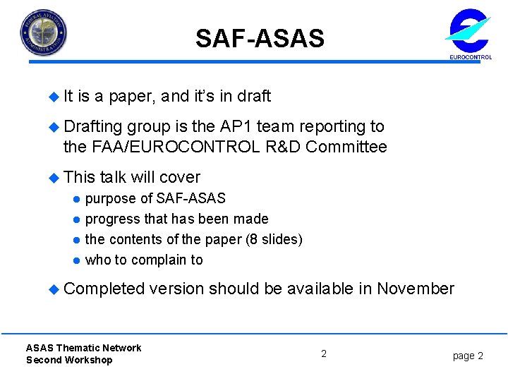 SAF-ASAS u It is a paper, and it’s in draft u Drafting group is