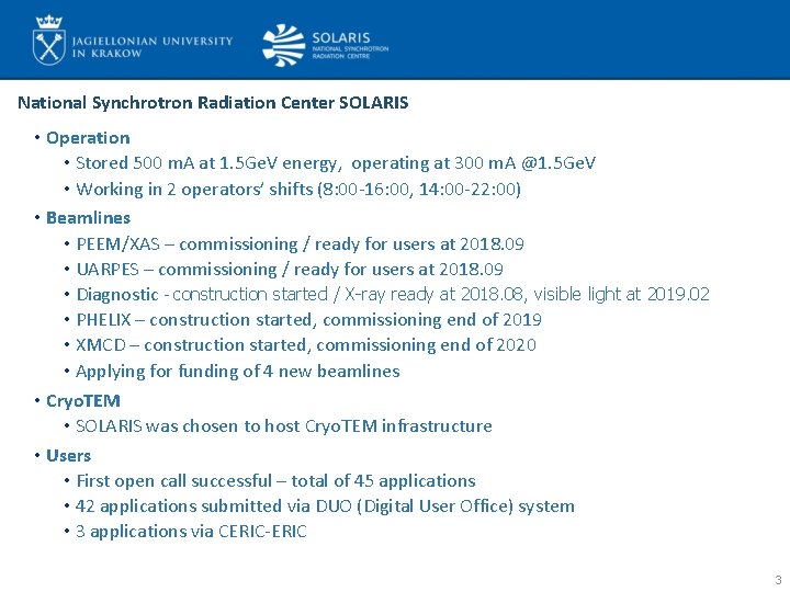 National Synchrotron Radiation Center SOLARIS • Operation • Stored 500 m. A at 1.