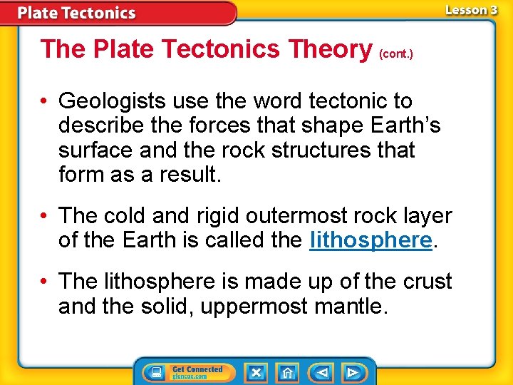 The Plate Tectonics Theory (cont. ) • Geologists use the word tectonic to describe