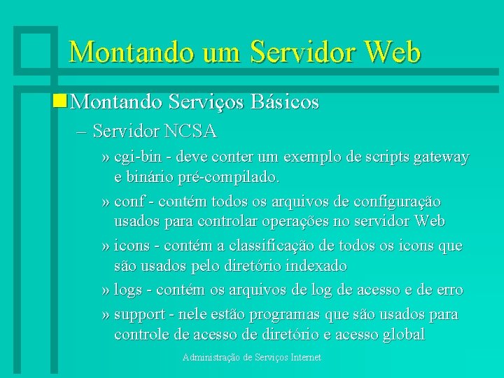 Montando um Servidor Web n Montando Serviços Básicos – Servidor NCSA » cgi-bin -