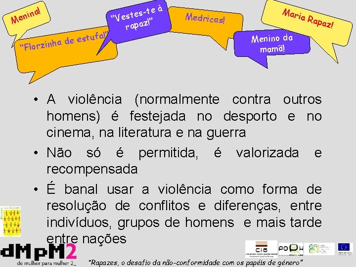 ! nina e M tufa!” s e e d zinha “Flor eà t s ! nina e M tufa!” s e e d zinha “Flor eà t s