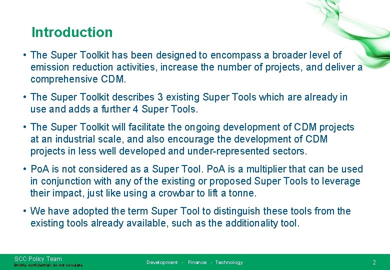 Introduction • The Super Toolkit has been designed to encompass a broader level of