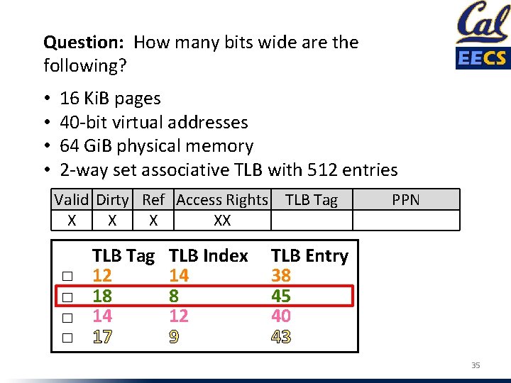 Question: How many bits wide are the following? • • 16 Ki. B pages Question: How many bits wide are the following? • • 16 Ki. B pages