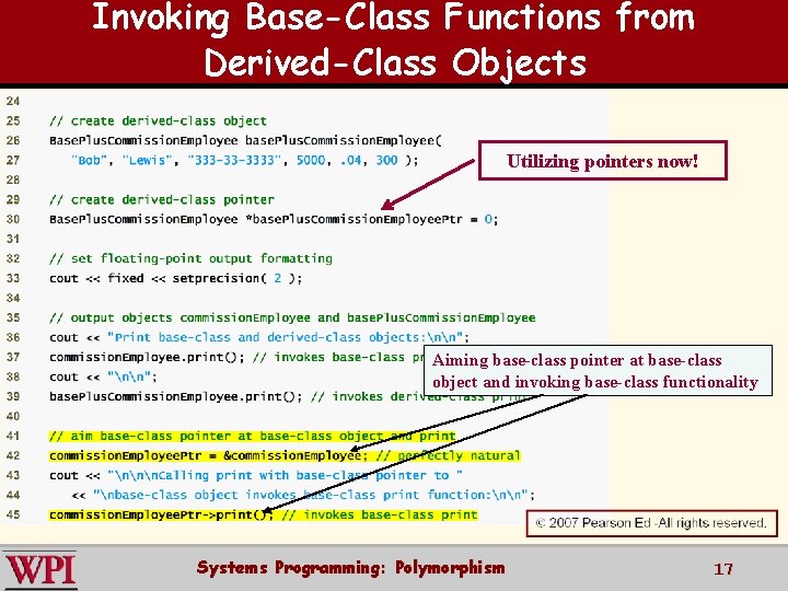 Invoking Base-Class Functions from Derived-Class Objects Utilizing pointers now! Aiming base-class pointer at base-class