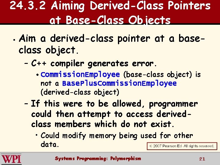 24. 3. 2 Aiming Derived-Class Pointers at Base-Class Objects § Aim a derived-class pointer