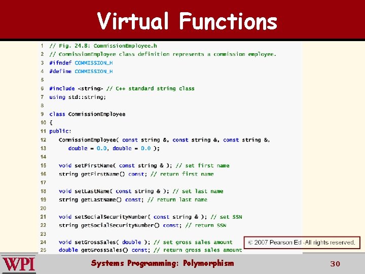 Virtual Functions Systems Programming: Polymorphism 30 