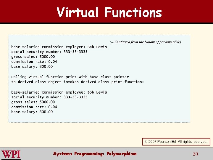 Virtual Functions Systems Programming: Polymorphism 37 