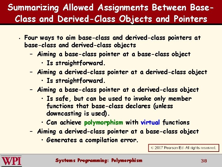 Summarizing Allowed Assignments Between Base. Class and Derived-Class Objects and Pointers § Four ways