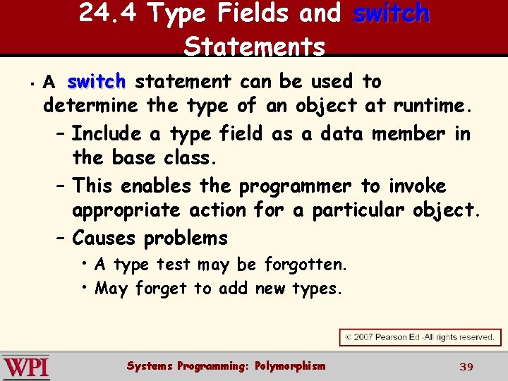 24. 4 Type Fields and switch Statements § A switch statement can be used