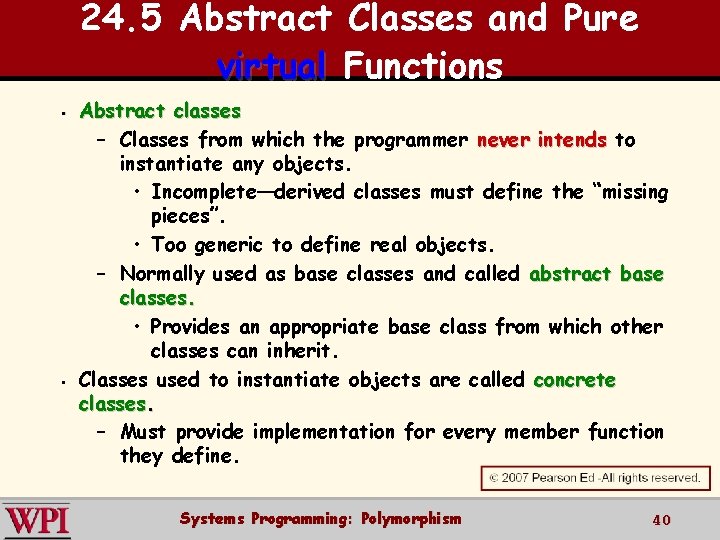 24. 5 Abstract Classes and Pure virtual Functions § § Abstract classes – Classes