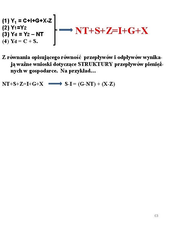 (1) Y 1 = C+I+G+X-Z (2) Y 1=Y 2 (3) Yd = Y 2